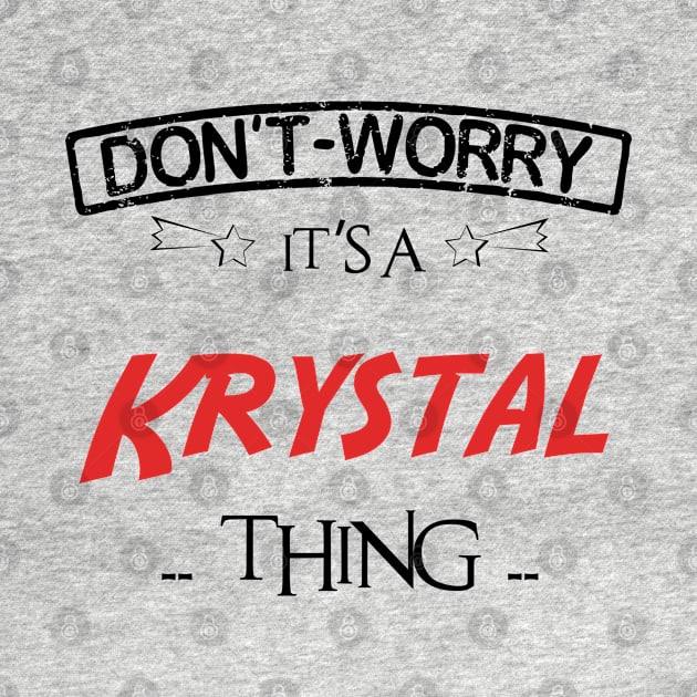 Don't Worry, It's A Krystal Thing, Name , Birthday, given name by sketchraging